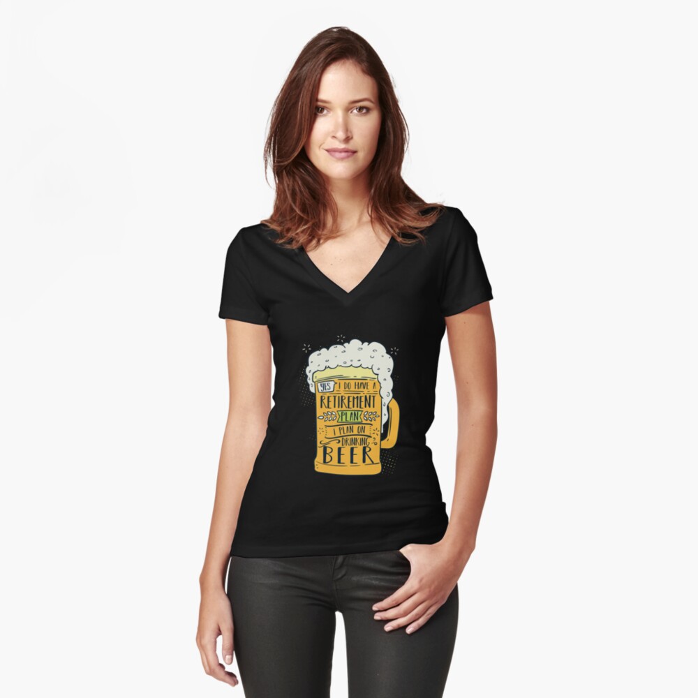 Retirement: Yes I Have a Plan - Drinking Beer and Going Fishing T-Shirt 