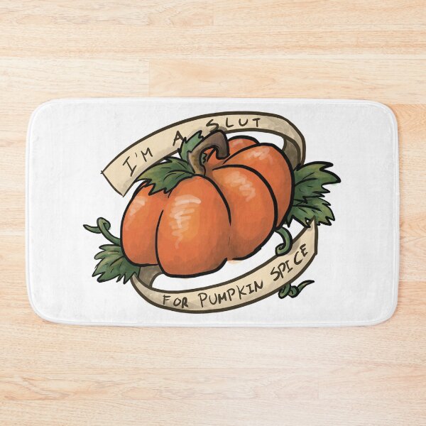 Item preview, I'm A Slut For Pumpkin Spice designed and sold by CloudWalker Designs.