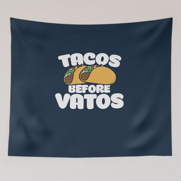 Item preview, Tacos before vatos designed and sold by FrictionMaxxing.