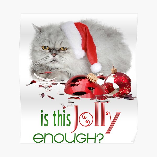 Funny Christmas Cat Jolly Enough Poster