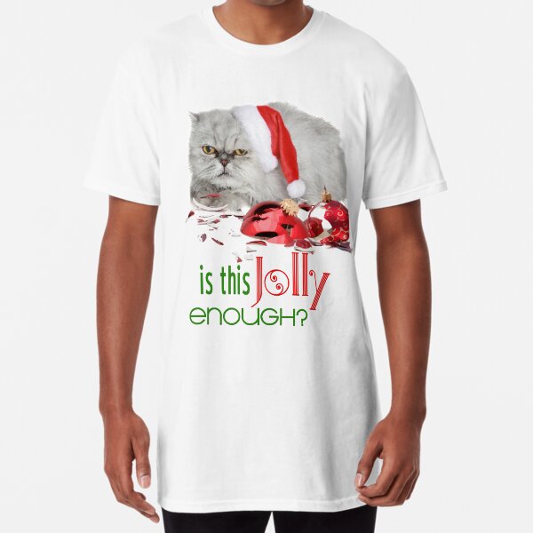 Funny Christmas Cat Jolly Enough Long T-Shirt