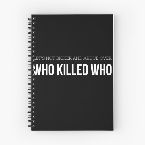 Item preview, Lets not bicker and argue over who killed who.  designed and sold by PODLizardWizard.