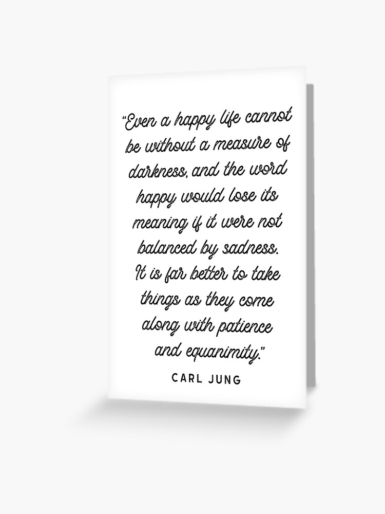 Carte De Vœux Citation Bonheur Et Tristesse De Carl Jung Par Knightsydesign Redbubble