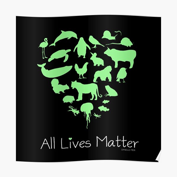 Animal Lives Matter Posters Redbubble - all lives matter roblox shirt