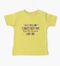 Do you want Ants? Baby Tee