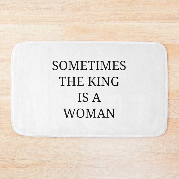 Item preview, Sometimes the king is a woman designed and sold by kailukask.