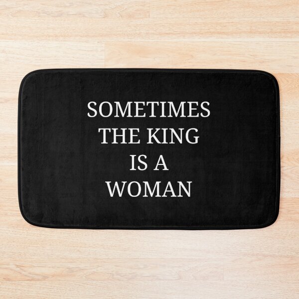 Item preview,  Sometimes the king is a woman designed and sold by kailukask.