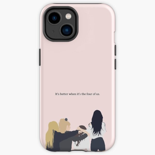 it's better when it's the four of us iPhone Tough Case