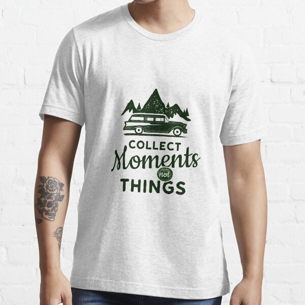 Collect Moments not Things Essential T-Shirt