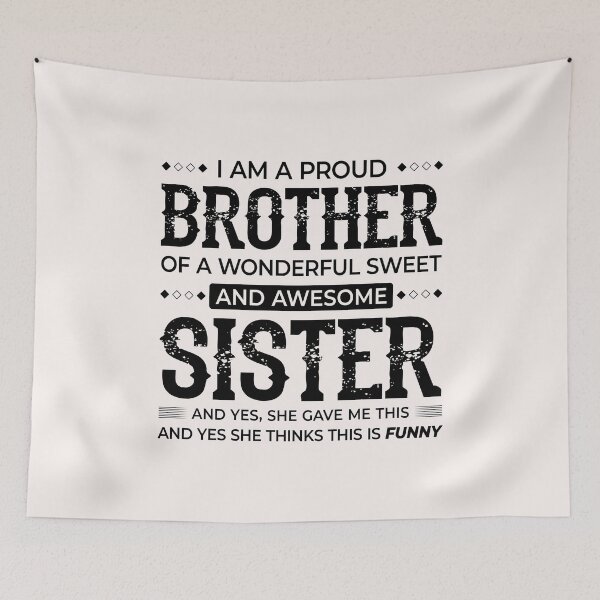 Item preview, I Am A Proud Brother Of A Wonderful Sweet And Awesome Sister designed and sold by PremiumTShirts.