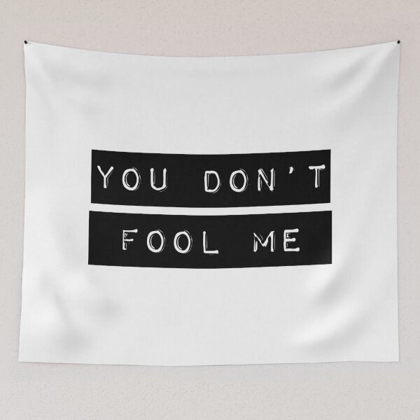 Item preview, You dont fool me designed and sold by didijuca.