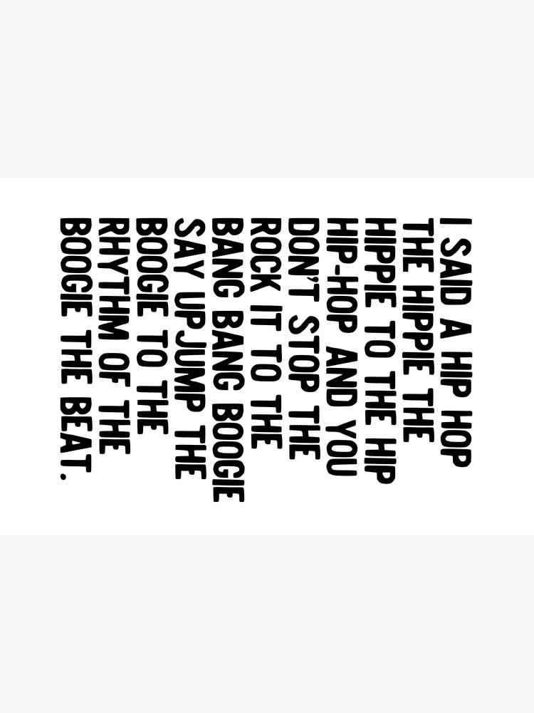 Rappers Delight - Sugar Hill Gang Lyric Art Music - Hip Hop Music Poster - Classic Rap Song - I said a hip hop by HoneymoonHotel
