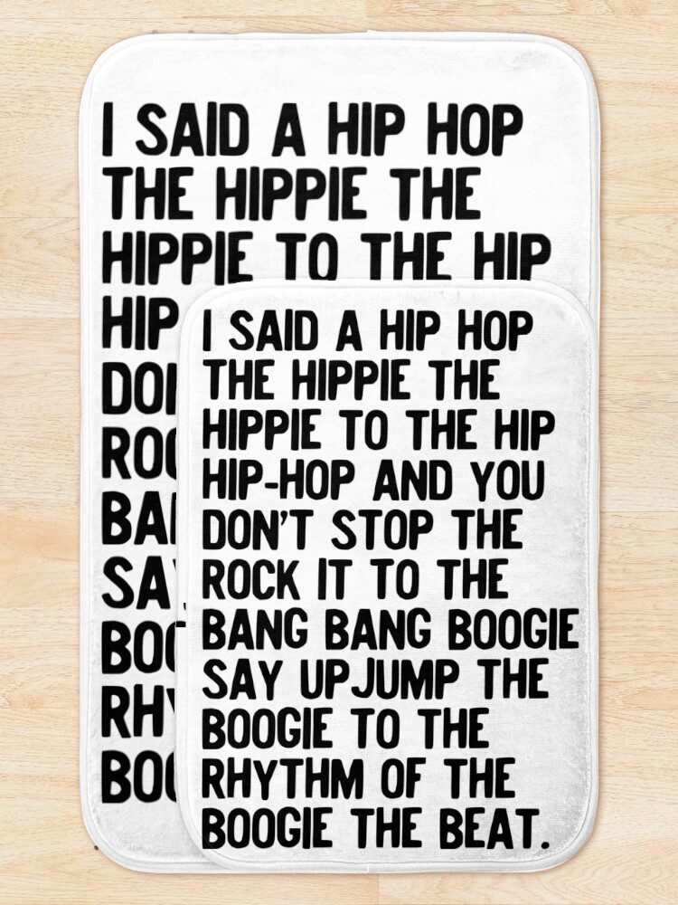 Alternate view of Rappers Delight - Sugar Hill Gang Lyric Art Music - Hip Hop Music Poster - Classic Rap Song - I said a hip hop Bath Mat