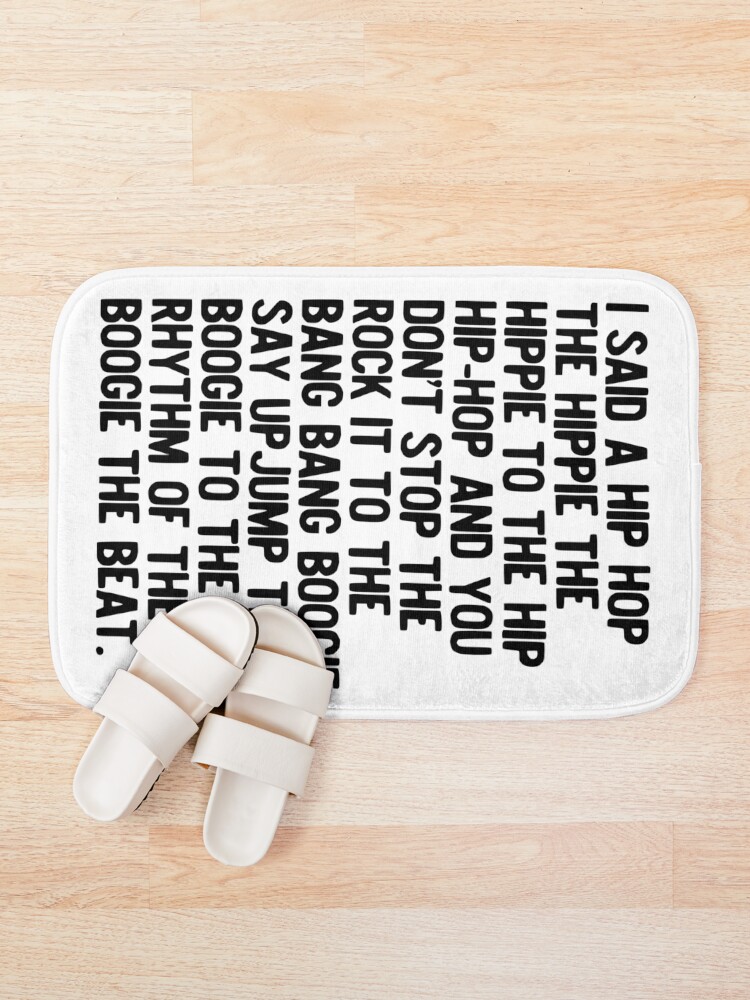 Alternate view of Rappers Delight - Sugar Hill Gang Lyric Art Music - Hip Hop Music Poster - Classic Rap Song - I said a hip hop Bath Mat