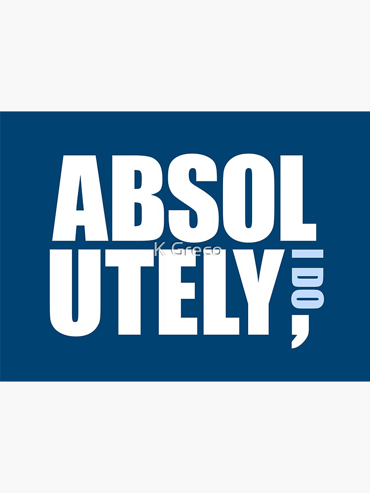 "Absolutely, I Do from The Office" Sticker for Sale by kbusinessbitch