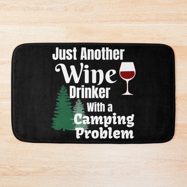 Item preview, Just Another Wine Drinker With A Camping Problem designed and sold by starsdesigns.