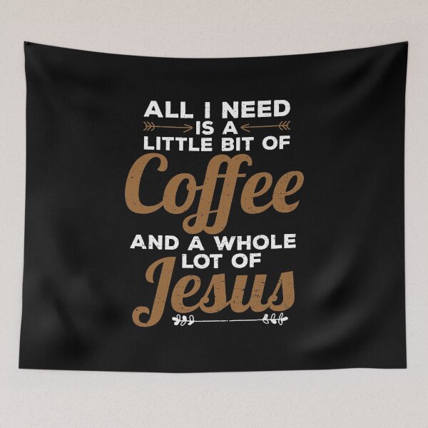 Item preview, Funny All I Need Is a Little Coffee And Jesus designed and sold by perfectpresents.