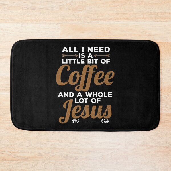 Item preview, Funny All I Need Is a Little Coffee And Jesus designed and sold by perfectpresents.