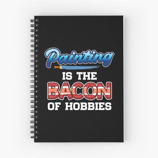 Item preview, Funny Painting Is The Bacon Of Hobbies Painter Pun designed and sold by perfectpresents.