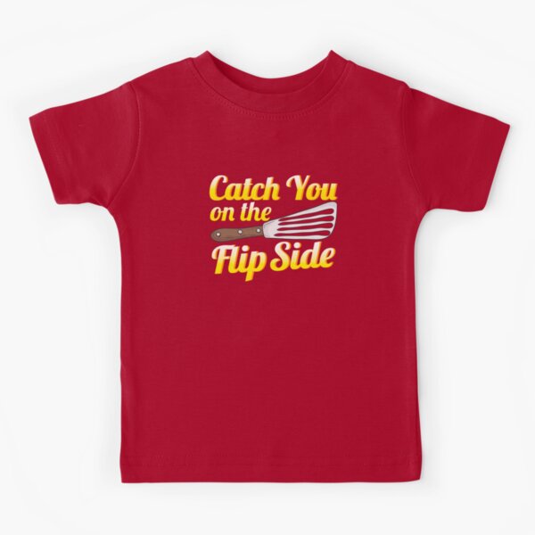 Catch You On The Flipside Cute Spatula Pun Kids T-Shirt by DogBoo