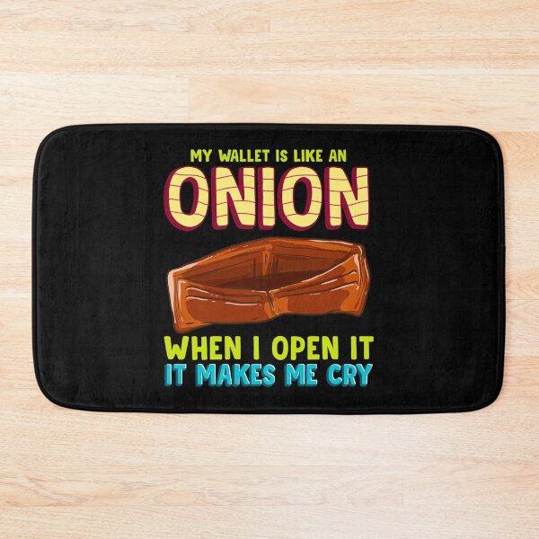 Item preview, My Wallet Is Like An Onion, It Makes Me Cry designed and sold by perfectpresents.