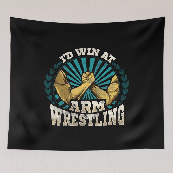 Item preview, I'd Win At Arm Wrestling Athlete Strong Wrestler designed and sold by perfectpresents.