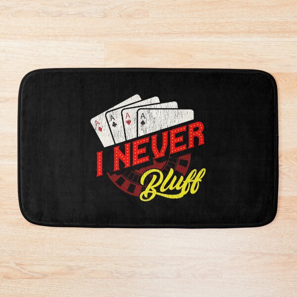 Item preview, I Never Bluff Cute Gambling Casino Blackjack Poker designed and sold by perfectpresents.