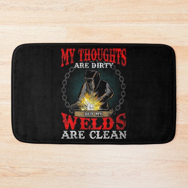 Item preview, Funny My Thoughts Are Dirty But My Welds Are Clean designed and sold by perfectpresents.