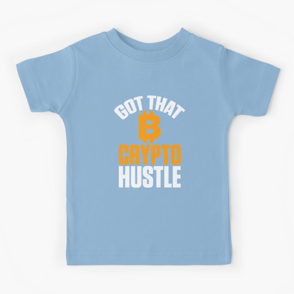Got That Crypto Hustle Bitcoin BTC Cryptocurrency