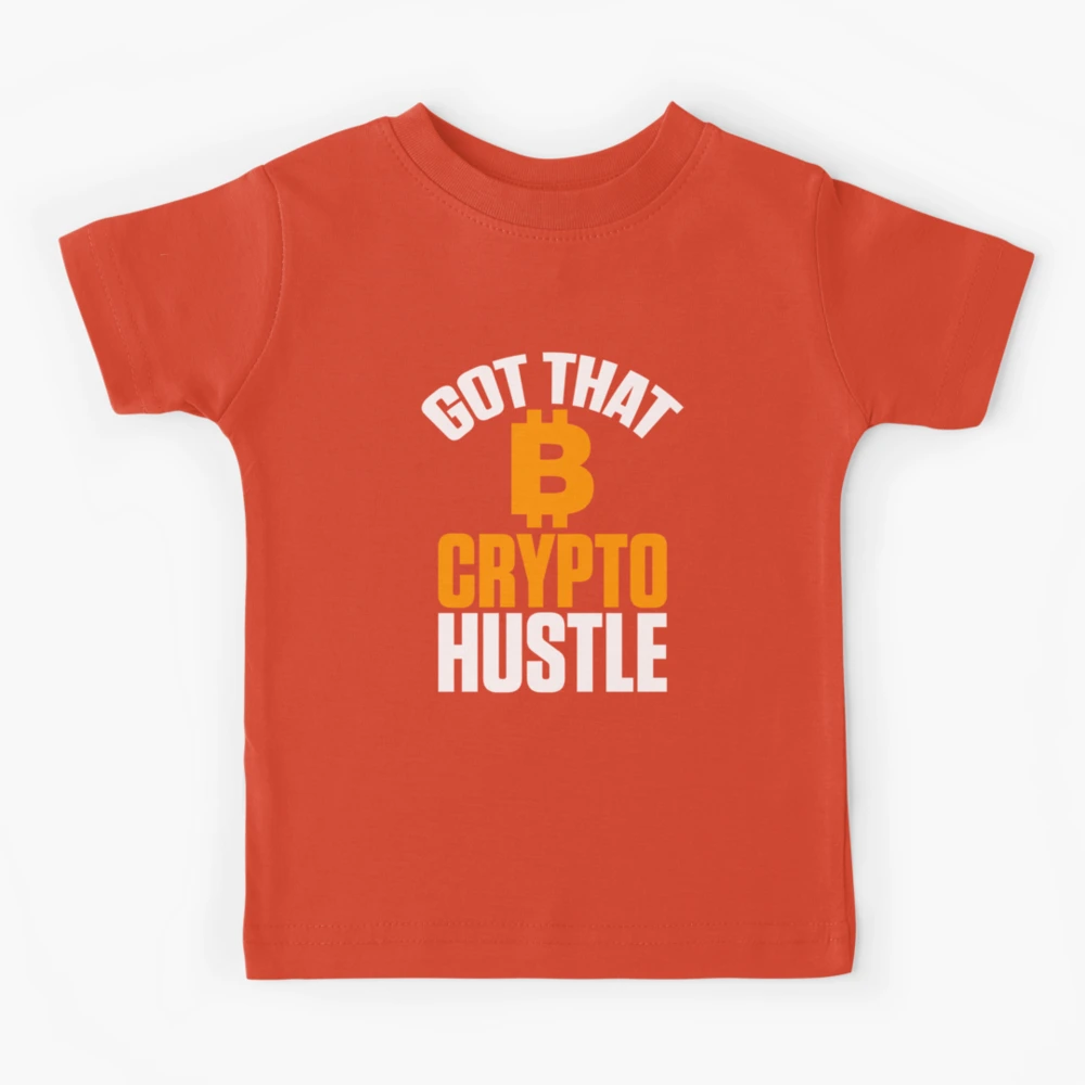 Got That Crypto Hustle Bitcoin BTC Cryptocurrency