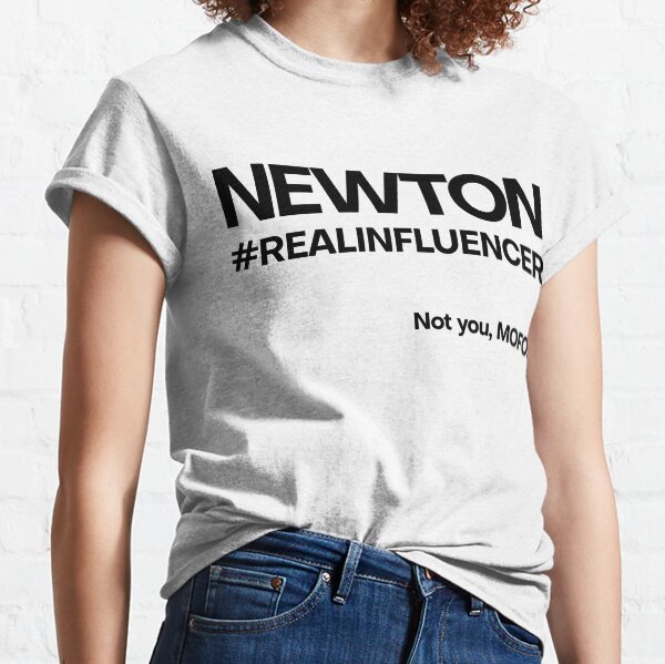 NEWTON. #Realinfluencers collection Classic T-Shirt