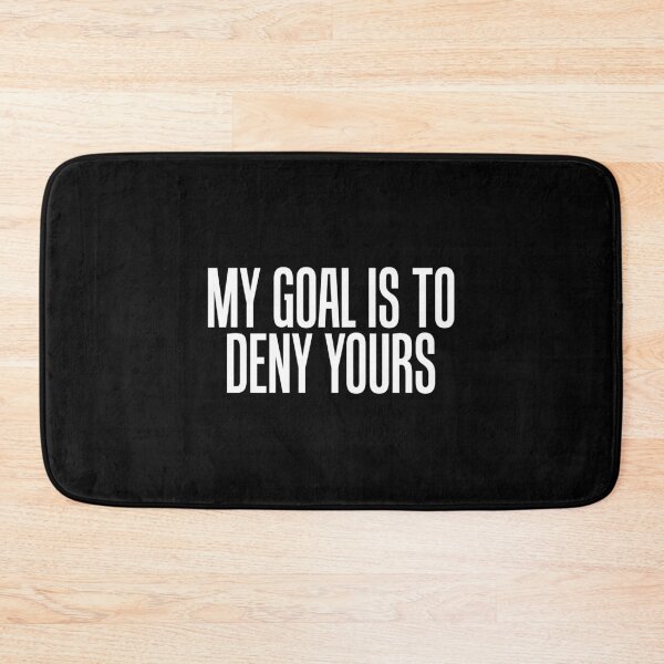 Item preview, Simple My Goal Is To Deny Yours Goalkeeper Defense designed and sold by perfectpresents.