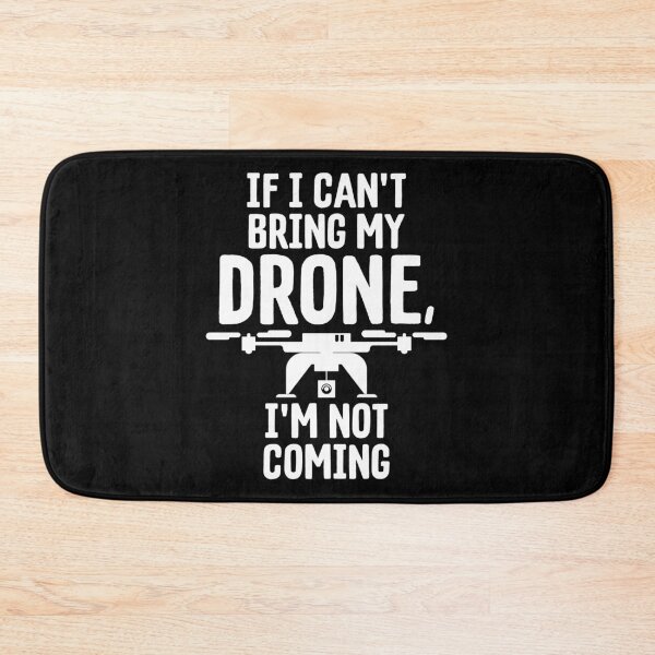 Item preview, If I Can't Bring My Drone I'm Not Coming Droning designed and sold by perfectpresents.