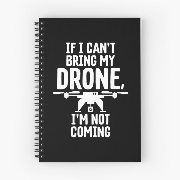Item preview, If I Can't Bring My Drone I'm Not Coming Droning designed and sold by perfectpresents.