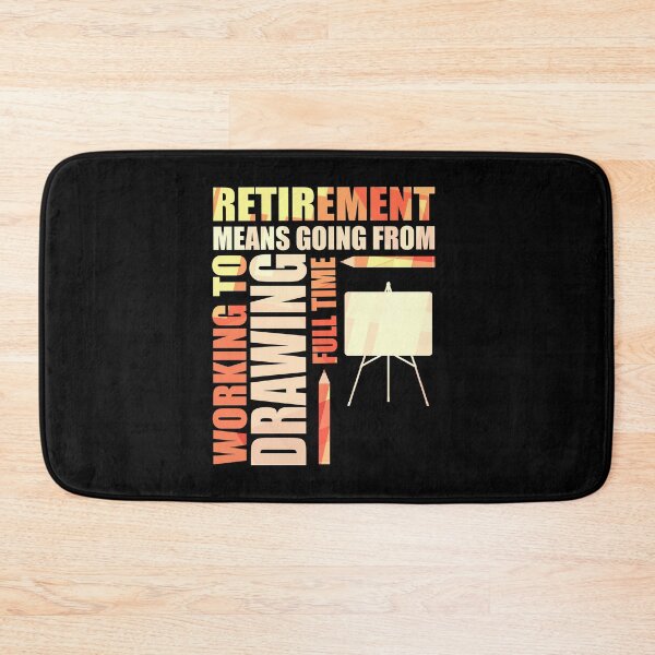Item preview, Retirement Means Going From Working To Drawing designed and sold by perfectpresents.