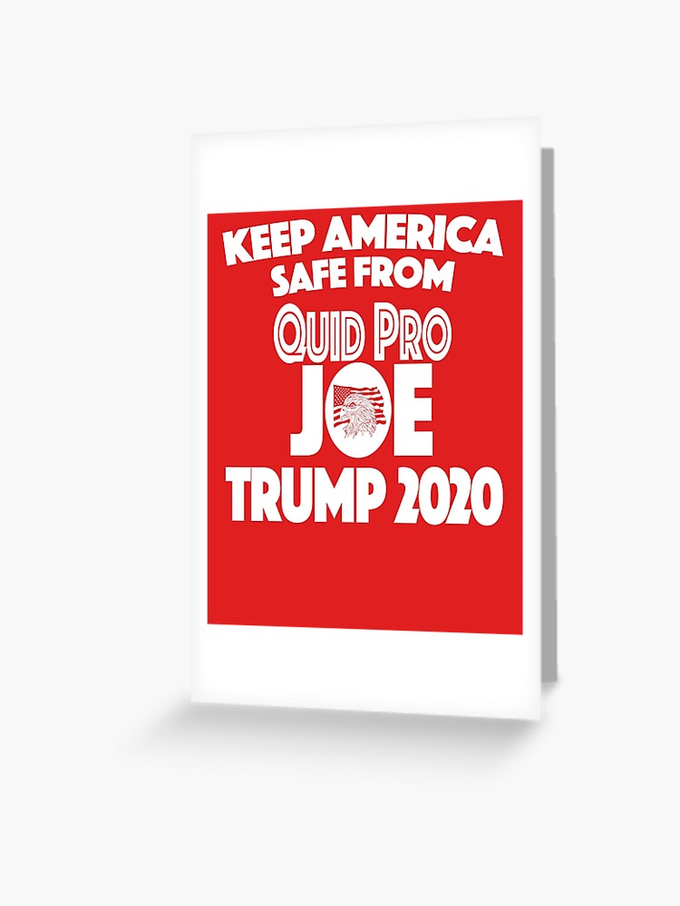 Quid Pro Joe Biden Trump 2020 #Quidprojoe Keep America Safe T-Shirt