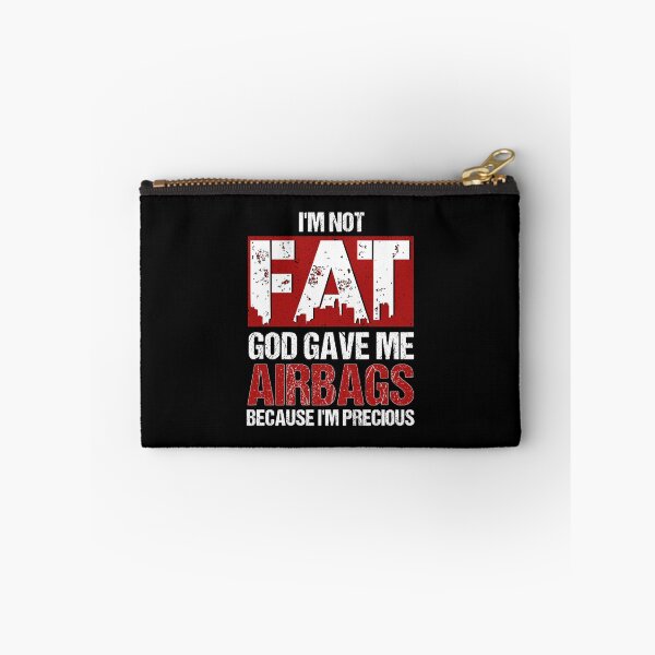 Item preview, Not Fat God Gave Me Airbags Because I'm Precious designed and sold by perfectpresents.