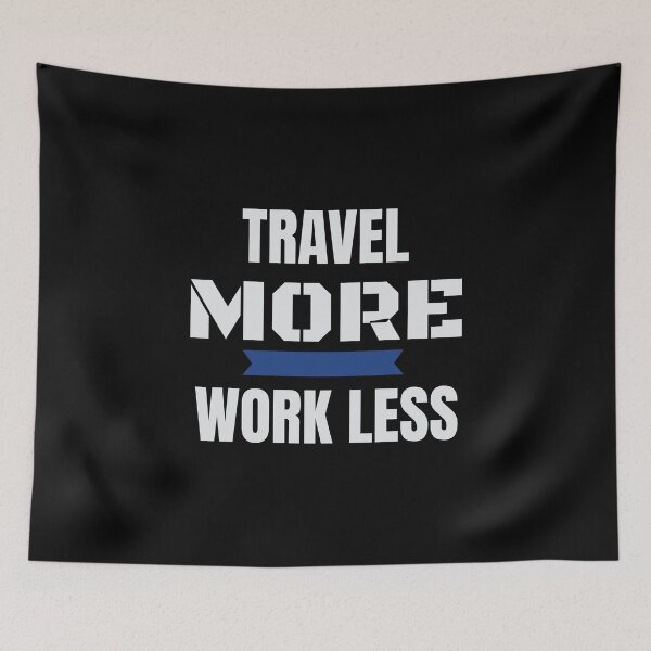 Item preview, Travel More Work Less Funny Traveling designed and sold by perfectpresents.