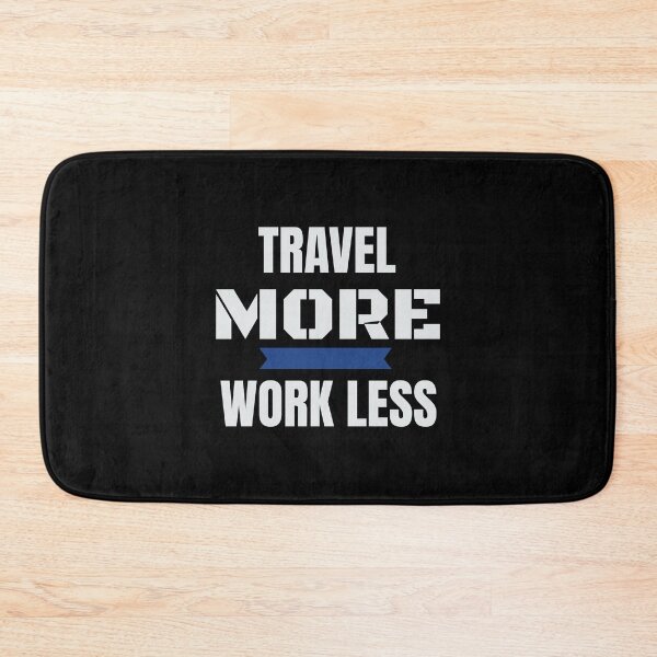 Item preview, Travel More Work Less Funny Traveling designed and sold by perfectpresents.