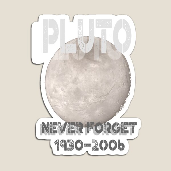 Item preview, Pluto (1930-2006) Never Forget Dwarf Planet Pun designed and sold by perfectpresents.