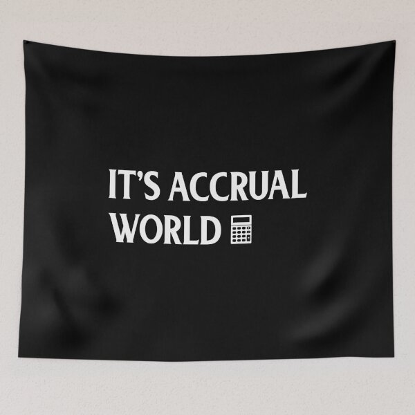 Item preview, Funny Accounting It's Accrual World Accountants designed and sold by perfectpresents.