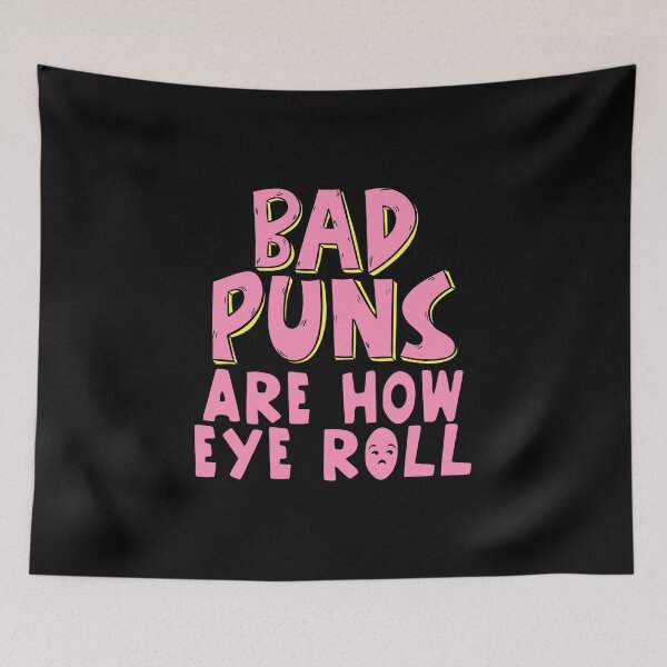 Item preview, Punny Bad Puns Are How Eye Roll Funny Pun designed and sold by perfectpresents.