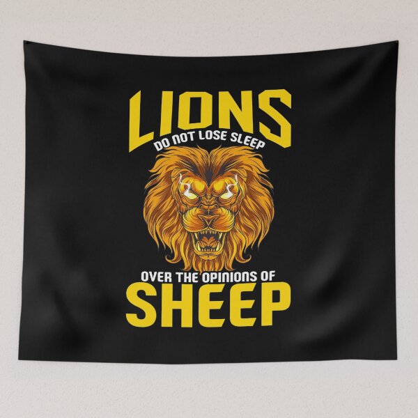 Item preview, Lions Do Not Lose Sleep Over The Opinions Of Sheep designed and sold by perfectpresents.