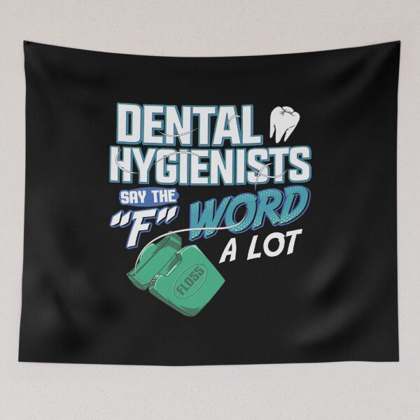 Item preview, Dental Hygienists Say The "F" Word A Lot Floss Pun designed and sold by perfectpresents.