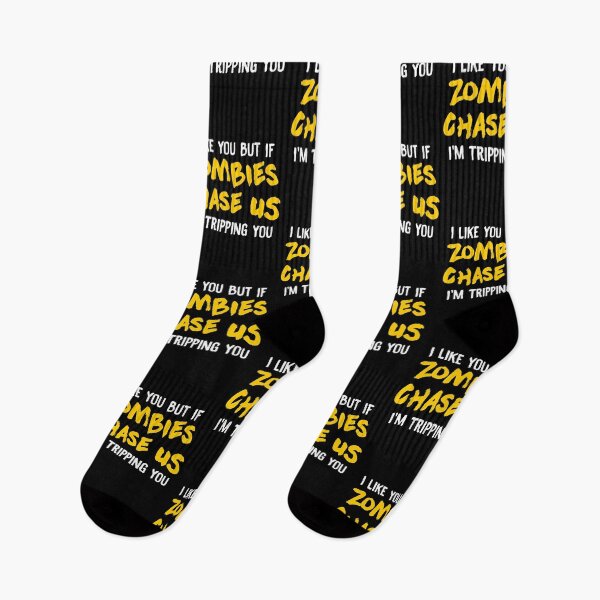 Item preview, I Like You But If Zombies Chase Us Im Tripping You designed and sold by perfectpresents.