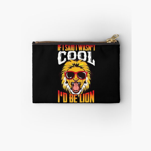 Item preview, Funny If I Said I Wasn't Cool I'd Be Lion Pun designed and sold by perfectpresents.