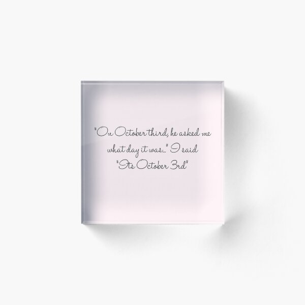 October 3rd Acrylic Block