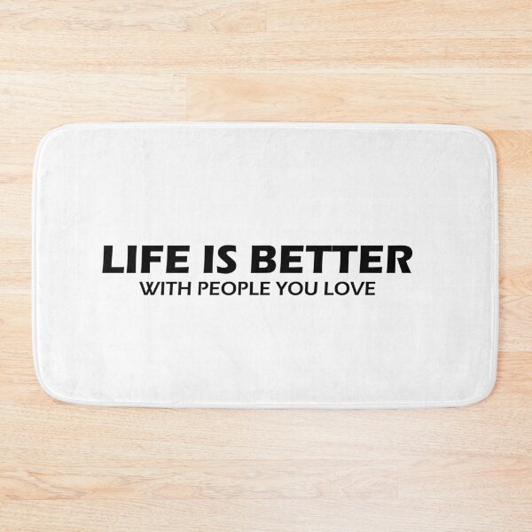 Item preview, Life Is Better With People You Love  designed and sold by HiddenStar02.