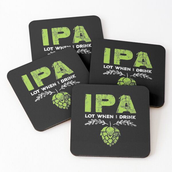 Item preview, IPA Lot When I Drink Funny Beer Pun Distressed designed and sold by perfectpresents.
