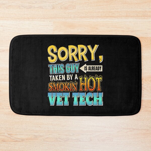 Item preview, Sorry, This Guy Is Already Taken By A Hot Vet Tech designed and sold by perfectpresents.